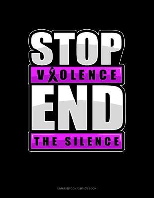 Book cover for Stop Violence End The Silence