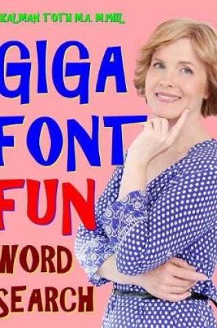 Cover of Giga Font Fun Word Search