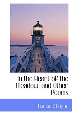 Book cover for In the Heart of the Meadow, and Other Poems