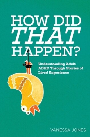 Cover of How Did THAT Happen