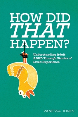 Book cover for How Did THAT Happen