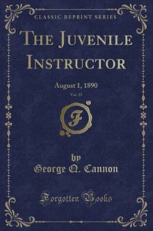 Cover of The Juvenile Instructor, Vol. 25