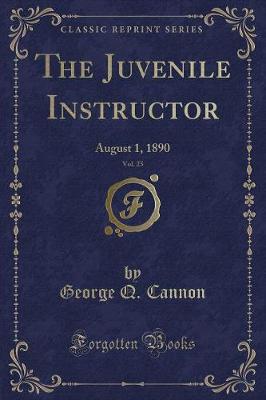 Book cover for The Juvenile Instructor, Vol. 25