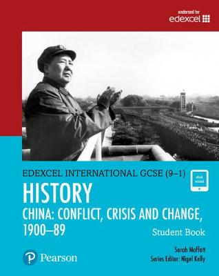 Book cover for Pearson Edexcel International GCSE (9-1) History: Conflict, Crisis and Change: China, 1900-1989 Student Book