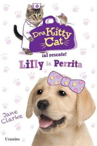 Cover of Dra Kitty Cat. Lilly La Perrita