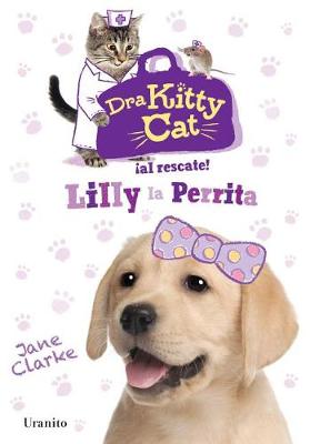 Book cover for Dra Kitty Cat. Lilly La Perrita