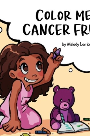 Cover of Color Me, Cancer Free