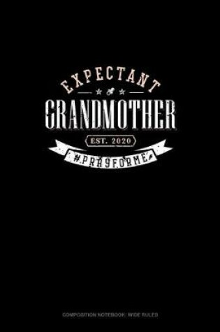 Cover of Expectant Grandmother Est. 2020 #Prayforme