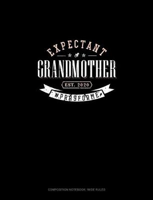 Book cover for Expectant Grandmother Est. 2020 #Prayforme
