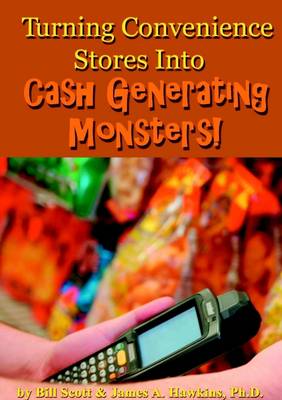 Book cover for Turning Convenience Stores into Cash Generating Monsters