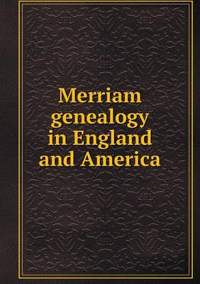 Book cover for Merriam genealogy in England and America