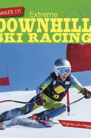 Cover of Extreme Downhill Ski Racing