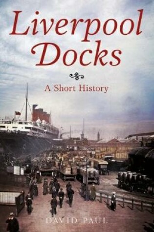 Cover of Liverpool Docks