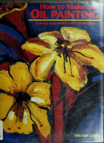 Cover of How to Make an Oil Painting