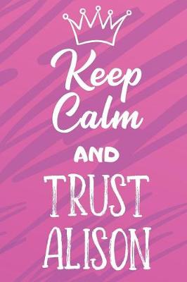 Book cover for Keep Calm And Trust Alison