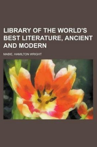 Cover of Library of the World's Best Literature, Ancient and Modern -Library of the World's Best Literature, Ancient and Modern - Volume 2 Volume 2