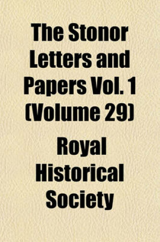 Cover of The Stonor Letters and Papers Vol. 1 (Volume 29)