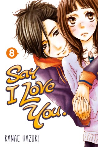 Book cover for Say I Love You Volume 8