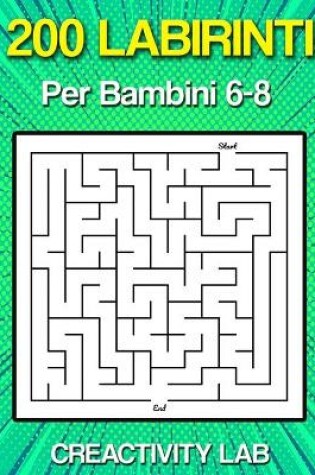 Cover of 200 LABIRINTI Per Bambini 6 8