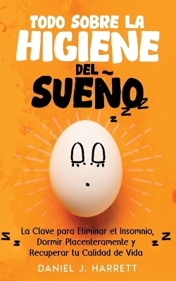 Book cover for Todo Sobre la Higiene del Sueño