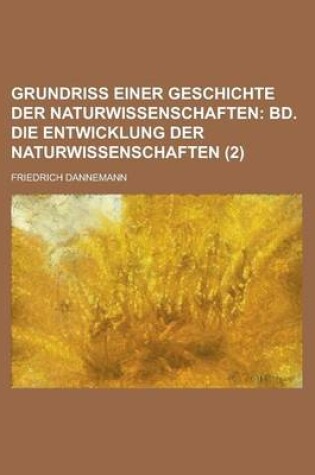 Cover of Grundriss Einer Geschichte Der Naturwissenschaften (2)