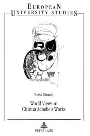 Cover of World Views in Chinua Achebe's Works