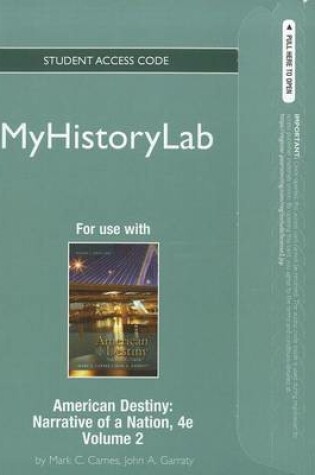 Cover of NEW MyLab History -- Standalone Access Card -- for American Destiny, Volume 2