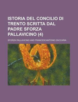 Book cover for Istoria del Concilio Di Trento Scritta Dal Padre Sforza Pallavicino (4)