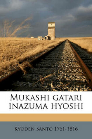 Cover of Mukashi Gatari Inazuma Hyoshi