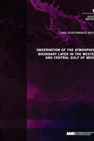 Cover of Observation of the Atmospheric Boundary Layer in the Western and Central Gulf of Mexico Final Performance Report