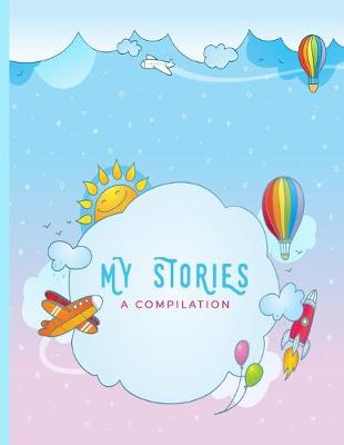 Book cover for My Stories - A Compilation