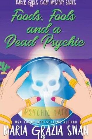 Cover of Foods, Fools and a Dead Psychic