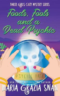 Book cover for Foods, Fools and a Dead Psychic