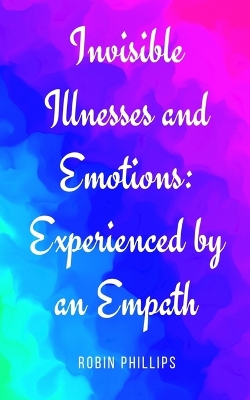 Book cover for Invisible Illnesses and Emotions