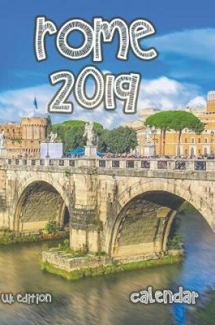 Cover of Rome 2019 Calendar (UK Edition)