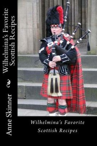 Cover of Wilhelmina's Favorite Scottish Recipes