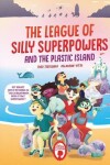 Book cover for The League of Silly Superpowers and the Plastic island