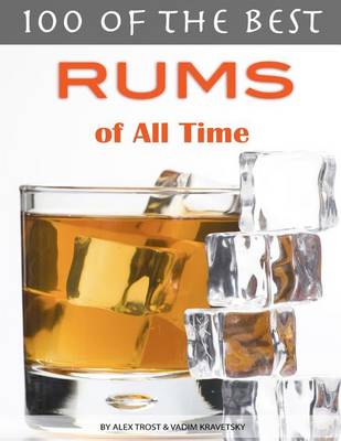 Book cover for 100 of the Best Rums of All Time