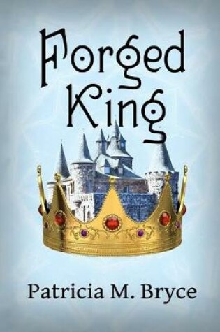 Cover of The Forged KIng