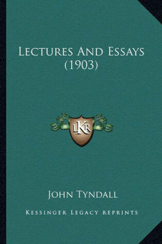 Cover of Lectures and Essays (1903) Lectures and Essays (1903)