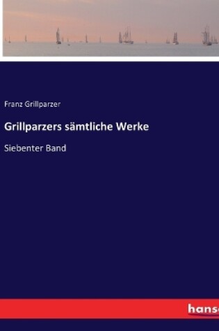 Cover of Grillparzers sämtliche Werke