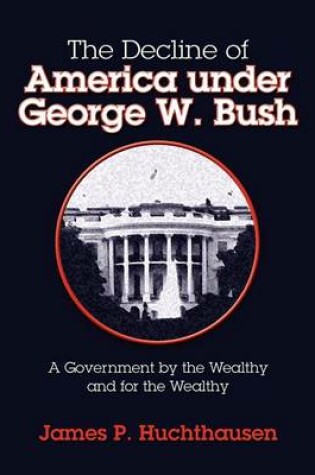 Cover of The Decline of America under George W. Bush