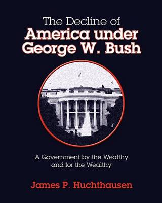 Cover of The Decline of America under George W. Bush