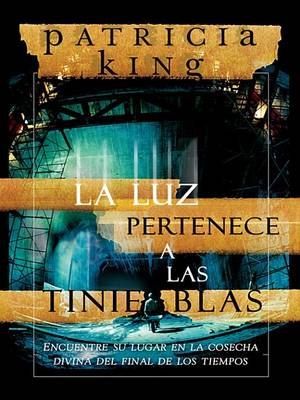 Book cover for La Luz Pertenece a Las Tinieblas