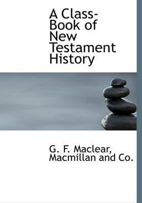 Book cover for A Class-Book of New Testament History