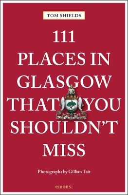 Cover of 111 Places in Glasgow That You Shouldn't Miss