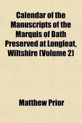 Book cover for Calendar of the Manuscripts of the Marquis of Bath Preserved at Longleat, Wiltshire (Volume 2)