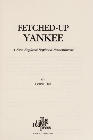 Cover of Fetched-Up Yankee