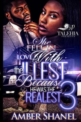 Book cover for She Fell In Love With The Illest Because He Was The Realest 3