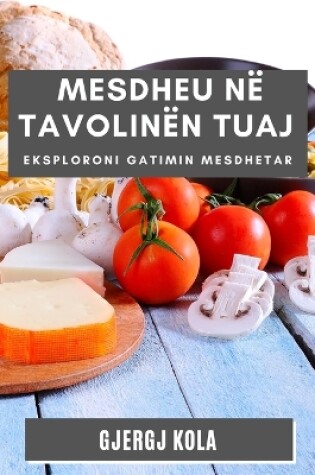 Cover of Mesdheu në Tavolinën tuaj